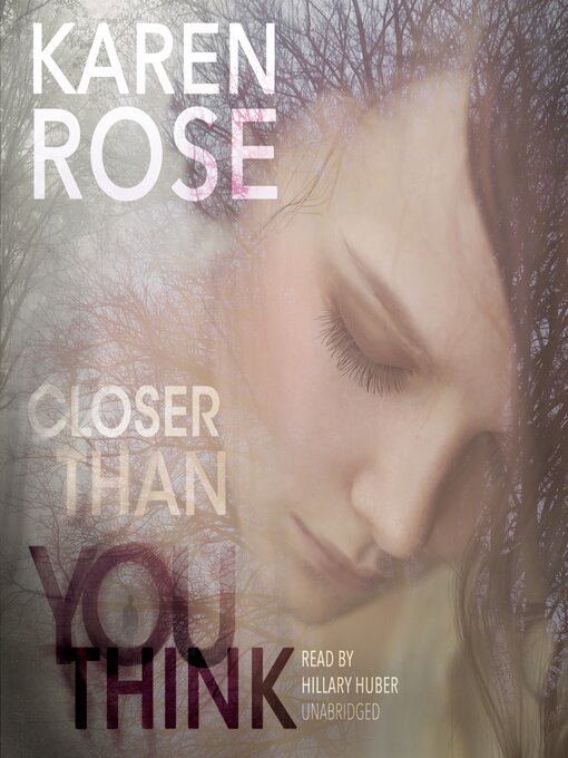 Title details for Closer Than You Think by Karen Rose - Available
